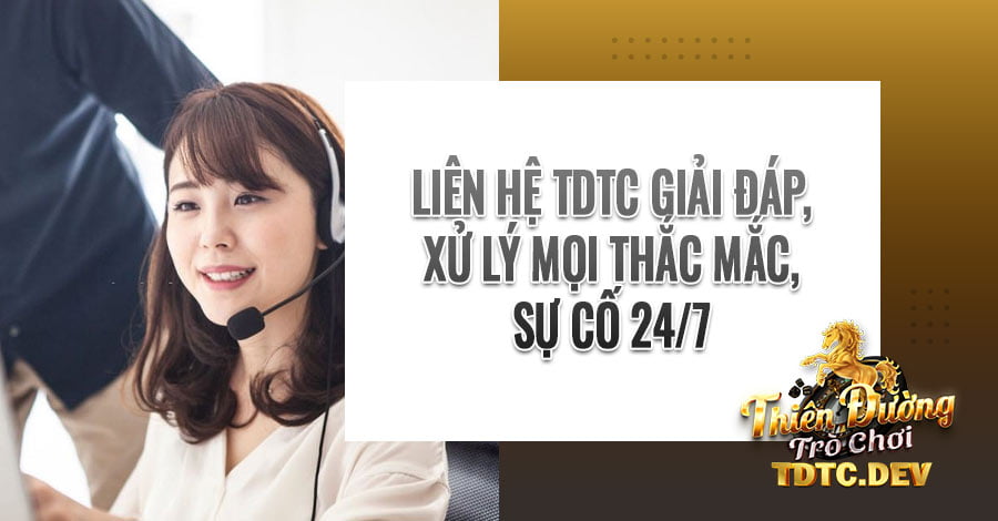 Liên Hệ TDTC Giải Đáp | Xử Lý Mọi Thắc Mắc Sự Cố 24/7 4 Liên hệ TDTC 24/7 giải đáp, xử lý mọi thắc mắc, sự cố kịp thời