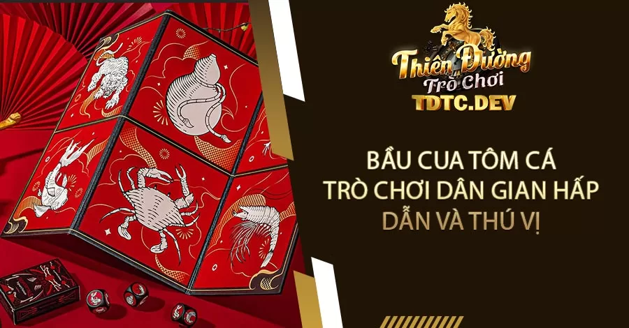 Bầu Cua Tôm Cá - Trò Chơi Dân Gian Hấp Dẫn Và Thú Vị 5 Bầu Cua Tôm Cá - Trò Chơi Dân Gian Hấp Dẫn Và Thú Vị