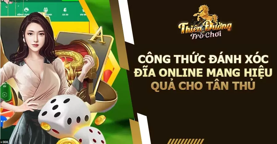 8 Công Thức Đánh Xóc Đĩa Online Mang Hiệu Quả Cho Tân Thủ 4 Công Thức Đánh Xóc Đĩa Online Mang Hiệu Quả Cho Tân Thủ