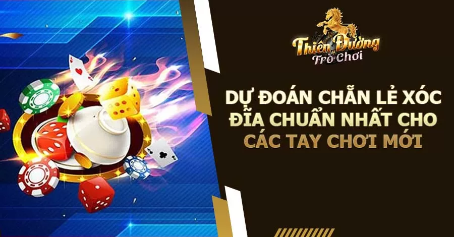 3 Dự Đoán Chẵn Lẻ Xóc Đĩa Chuẩn Nhất Cho Các Tay Chơi Mới 1 Dự Đoán Chẵn Lẻ Xóc Đĩa Chuẩn Nhất Cho Các Tay Chơi Mới