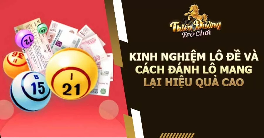 6 Kinh Nghiệm Lô Đề Và Cách Đánh Lô Mang Lại Hiệu Quả Cao 5 Kinh Nghiệm Lô Đề Và Cách Đánh Lô Mang Lại Hiệu Quả Cao
