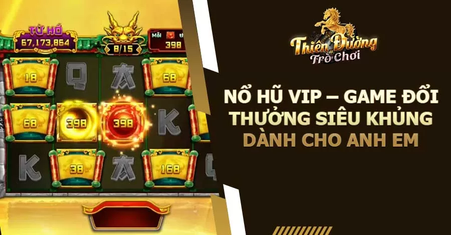 Nổ Hũ Vip – Game Đổi Thưởng Siêu Khủng Dành Cho Anh Em 2 Nổ hũ vip – Game đổi thưởng siêu khủng dành cho anh em