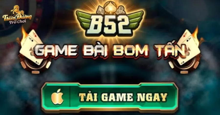 B52 game bài - Những con game đặc biệt nổi bật trên sòng 7 Trên thị trường B52 game bài luôn có chỗ đứng nhất định