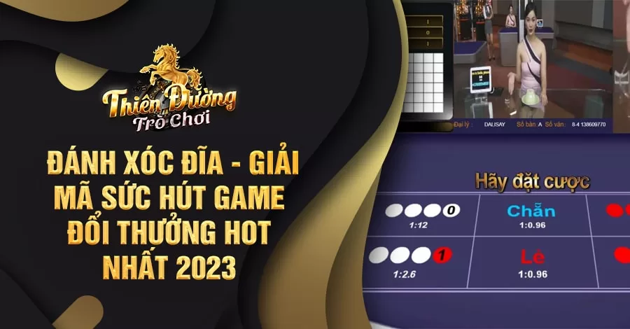 Đánh xóc đĩa - Giải mã sức hút game đổi thưởng hot nhất 2023 2 Đánh xóc đĩa