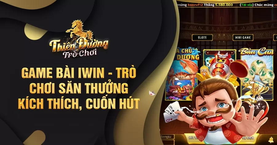 Game bài Iwin - Trò chơi săn thưởng kích thích, cuốn hút 8 Game bài Iwin - Trò chơi săn thưởng kích thích, cuốn hút