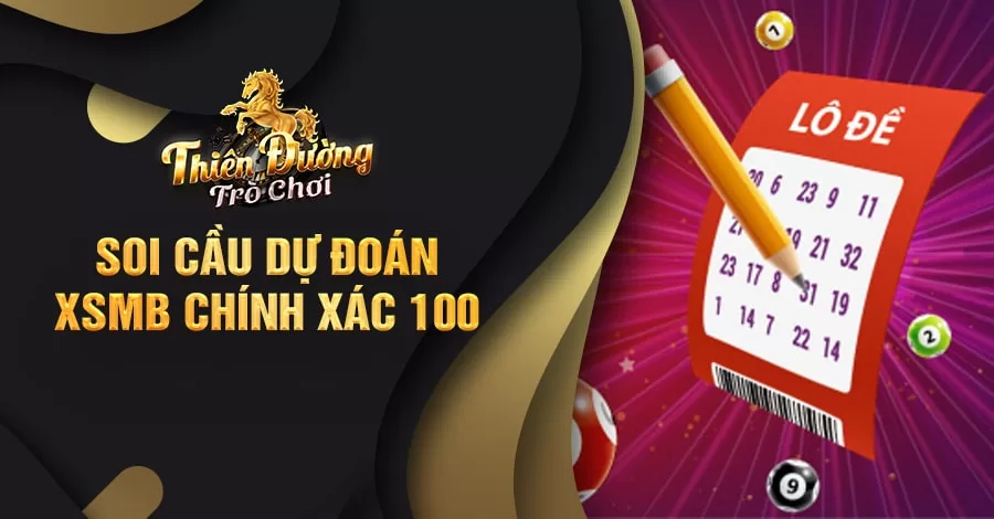 Soi cầu dự đoán xsmb chính xác 100 chuẩn xác, bất bại khi cược 3 soi cầu dự đoán xsmb chính xác 100