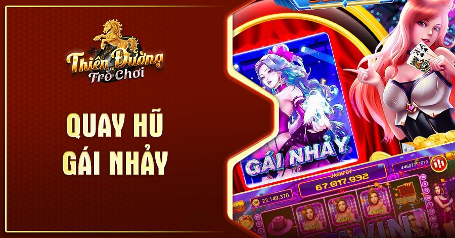 cách chơi nổ hũ Gái Nhảy